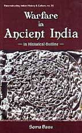 Warfare in Ancient India: In Historical Outline