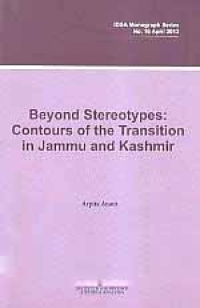 Beyond Stereotypes: Contours of the Transition in Jammu and Kashmir