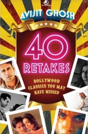 40 Retakes: Bollywood Classics You May Have Missed