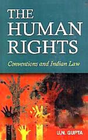The Human Rights: Conventions and Indian Law