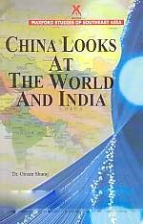 China Looks at the World and India
