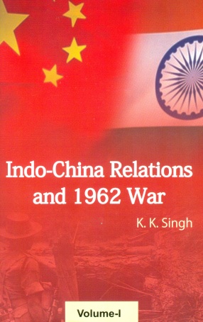 Indo-China Relation & 1962 War (In 2 Volumes)
