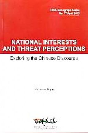 National Interests and Threat Perceptions: Exploring the Chinese Discourse