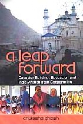 A Leap Forward: Capacity Building, Education and India-Afghanistan Cooperation