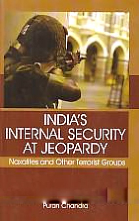 India's Internal Security at Jeopardy: Naxalites and Other Terrorist Groups