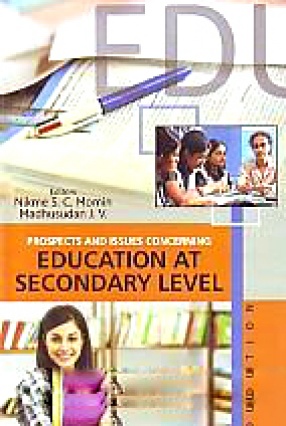 Prospects and Issues Concerning Education at Secondary Level