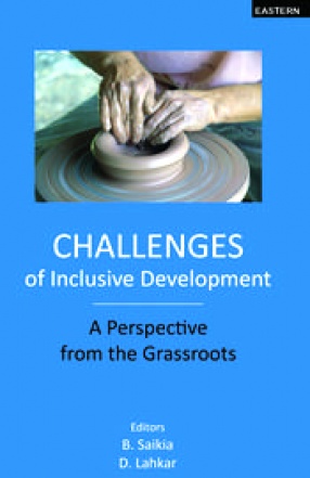 Challenges of Inclusive Development: A Perspective From the Grassroots