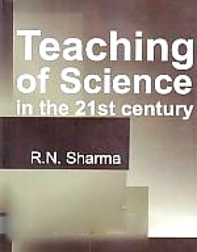 Teaching of Science in the 21st Century