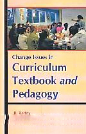 Change Issues in Curriculum, Textbook and Pedagogy