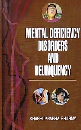 Mental Deficiency, Disorders and Delinquency: An Educational Perspective