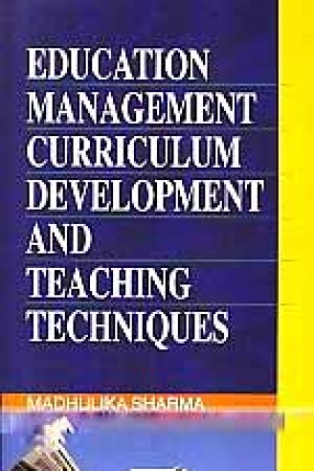 Education Management, Curriculum Development and Teaching Techniques