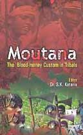 Moutana: The Blood-Money Custom in Tribals