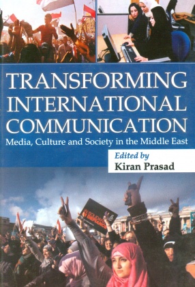 Transforming International Communication: Media, Culture and Society in the Middle East