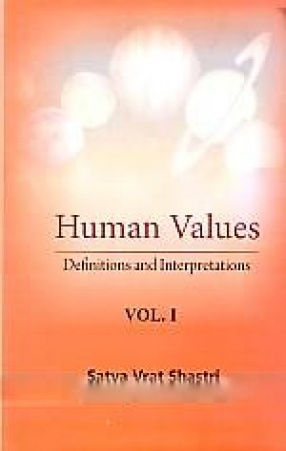 Human Values: Definitions and Interpretations, Volume 1