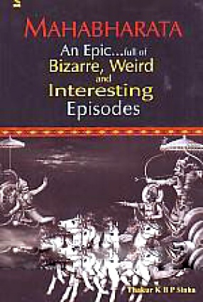 Mahabharata: An Epic- Full of Bizarre, Weird and Interesting Episodes