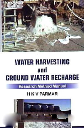 Water Harvesting and Ground Water Recharge: Research Method Manual