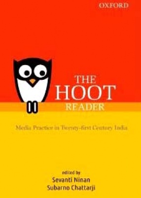 The Hoot Reader: Media Practice in Twenty-First Century India