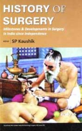 History of Surgery: Milestones & Developments in Surgery in India Since Independence