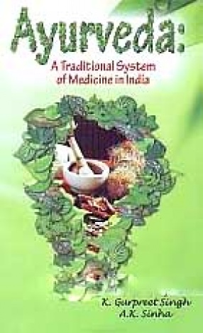 Ayurveda: A Traditional System of Medicine in India
