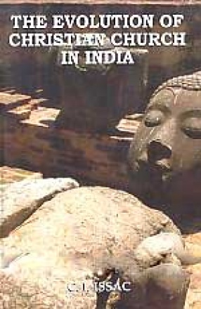 The Evolution of Christian Church in India: A Deconstructive Approach to the Traditional Indian Christian Historiography