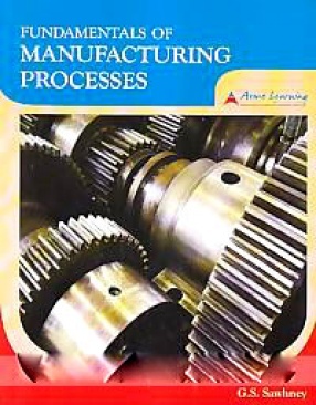 Fundamentals of Manufacturing Processes