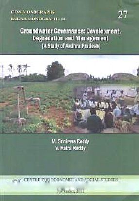 Groundwater Governance: Development, Degradation and Management: A Study of Andhra Pradesh