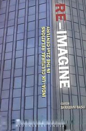 Re-Imagine: India-UK Cultural Relations in the 21st Century