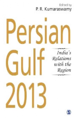 Persian Gulf 2013: India's Relations with the Region