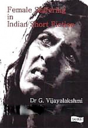 Female Suffering in Indian Short Fiction