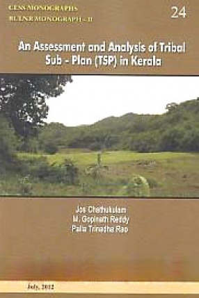 An Assessment and Analysis of Tribal Sub-Plan (TSP) in Kerala