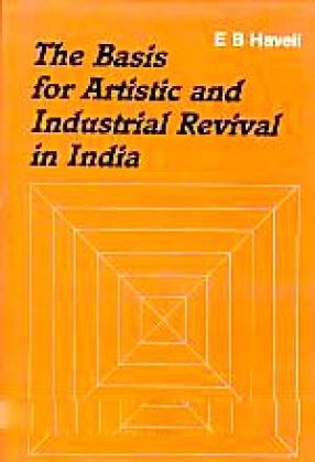 The Basis for Artistic and Industrial Revival in India