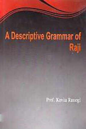 A Descriptive Grammar of Raji