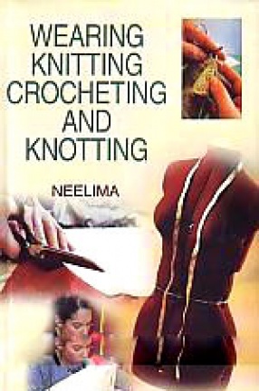 Wearing, Knitting, Crocheting and Knotting