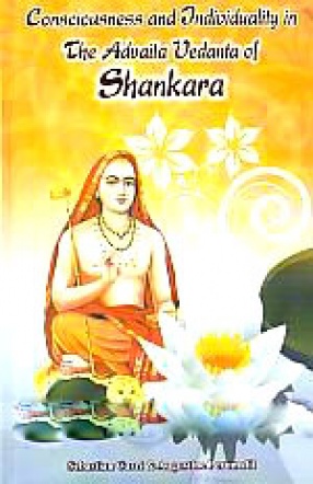 Consciousness and Individuality in the Advaita Vedanta of Shankara