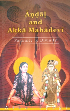 Andala and Akka Mahadevi: Feminity to Divinity