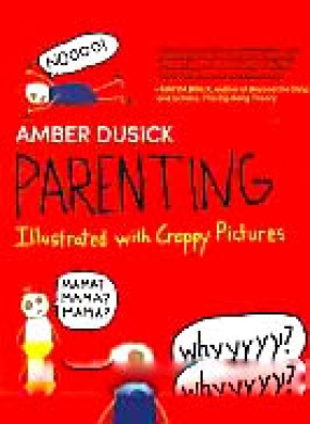 Parenting: Illustrated with Crappy Pictures