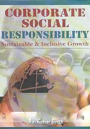 Corporate Social Responsibility: Sustainable & Inclusive Growth