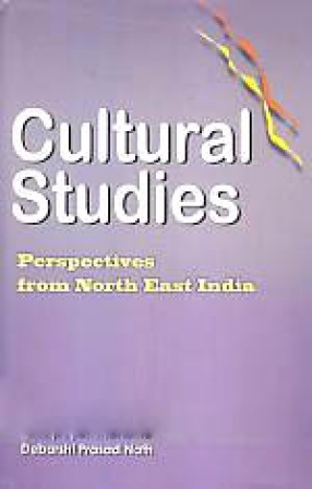 Cultural Studies: Perspectives From North East India