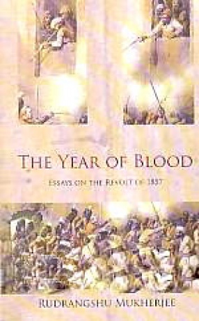 The Year of Blood: Essays of the Revolt of 1857