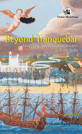 Beyond Tranquebar: Grappling Across Cultural Borders in South India