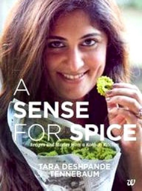 A Sense for Spice: Recipes and Stories from a Konkan Kitchen