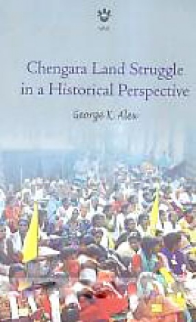 Chengara Land Struggle in a Historical Perspective