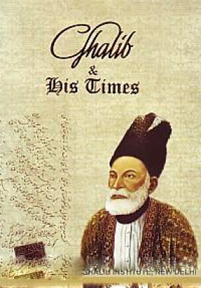 Ghalib & His Times