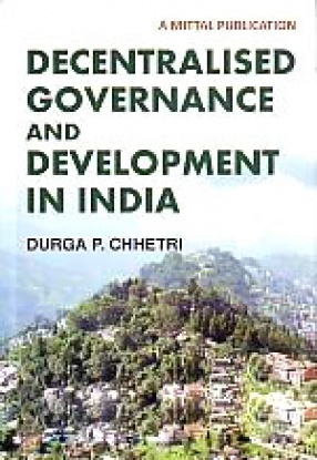 Decentralised Governance and Development in India: With Special Reference to Sikkim