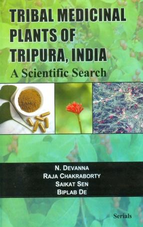 Tribal Medicinal Plants of Tripura, India: A Scientific Search