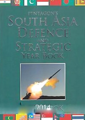 Pentagon's South Asia Defence and Strategic Year Book, 2014 