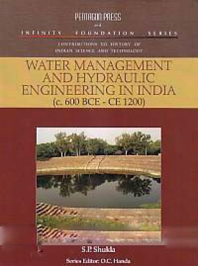 Water Management and Hydraulic Engineering in India, C. 600 BCE-CE 1200