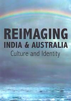 Re-Imagining Australia and India: Culture and Identity