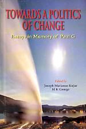 Towards A Politics of Change: Essays in Memory of Paul G