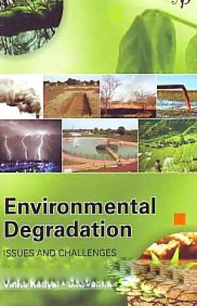 Environmental Degradation: Issues and Challenges
